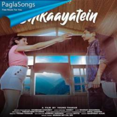 Shikaayatein Mp3 Shikaayatein Mp3